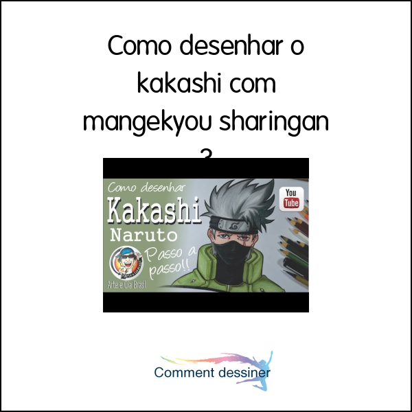 Como desenhar o kakashi com mangekyou sharingan